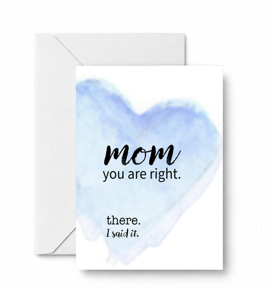 Mom, you are right. There. I said it. - CD-125-01-A2 approved card and envelope mockup