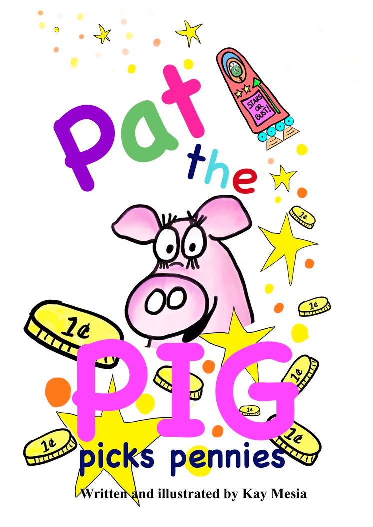 Cover of Pat the Pig Picks Pennies, written and illustrated by Kay Mesia.